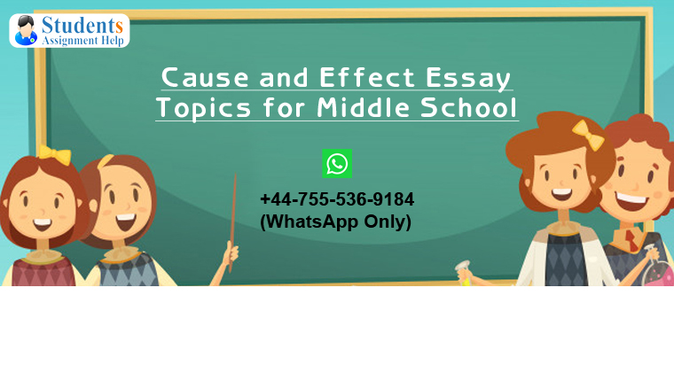 FREE Cause And Effect Essay Topics For Middle School Students 2020