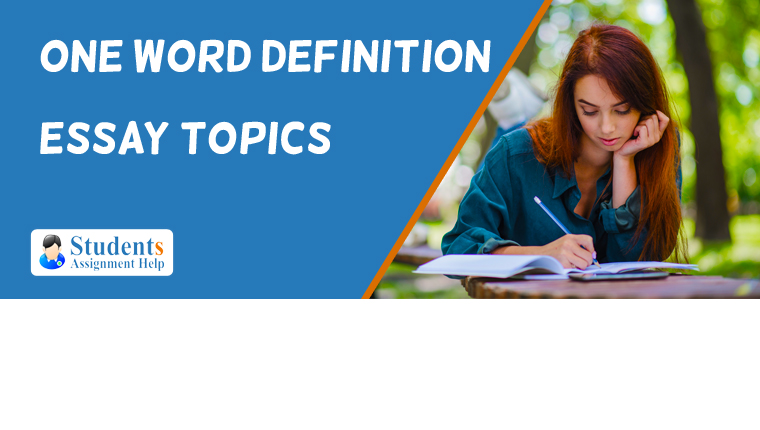 50 One Word Definition Essay Topics For College Students