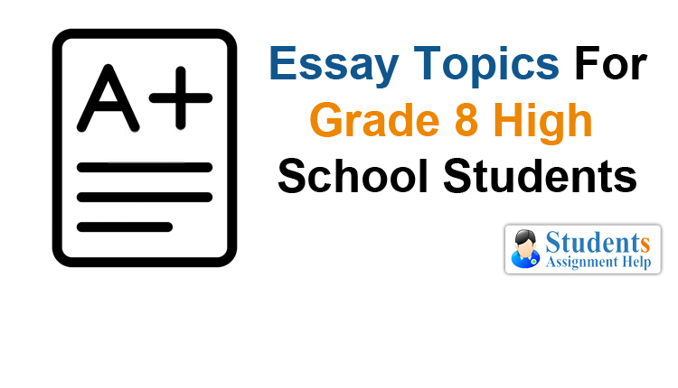 38-grade-8-essay-topics-for-high-school-students